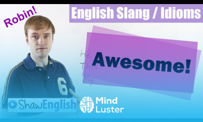 English Slang Idioms Awesome