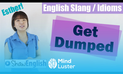 English Slang Idioms To Dump Someone