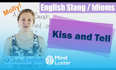 English Slang Idioms Kiss and Tell