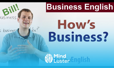 Business Small Talk How s business
