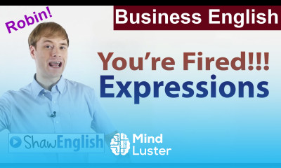 Business English You re Fired Expressions