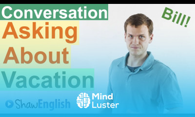 Asking About Vacation in English
