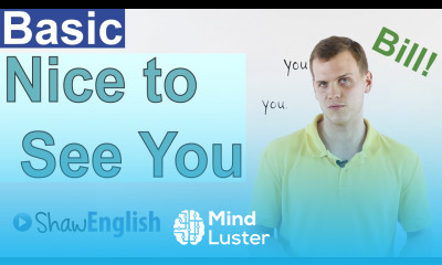 Learn English Nice to See You