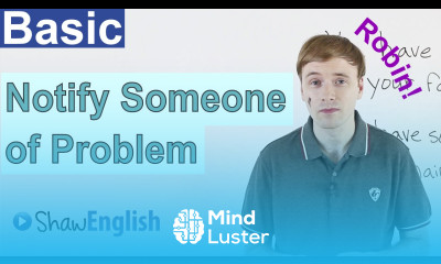 Notify Someone of a Problem in English