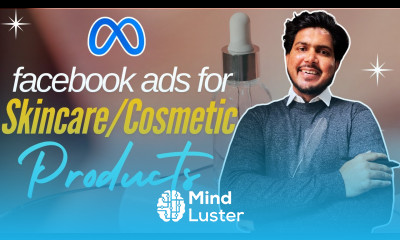 Facebook Ads for Skincare Cosmetics Products How to run Facebook ads for Skincare Beauty brands