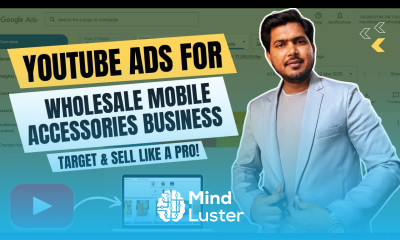 YouTube Ads for Wholesale Mobile Accessories Business – Target the RIGHT Audience