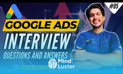 Google Ads Interview Questions and Answers PPC and Google Adwords Interview Questions Part 05