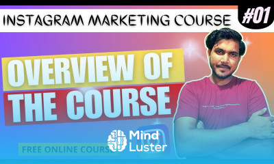 Overview of the Course Instagram Marketing Full Course Instagram Marketing Courses Online