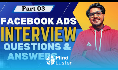 Facebook Ads Interview Questions and Answers Part 03