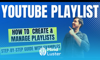 How to Make a YouTube Playlist How to Make a Playlist on YouTube Step by Step