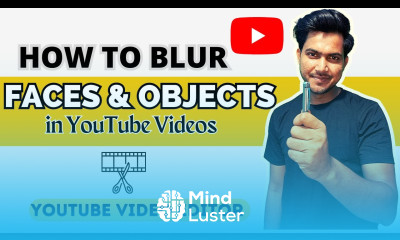YouTube Video Editor How to Blur Faces and Objects in YouTube Videos
