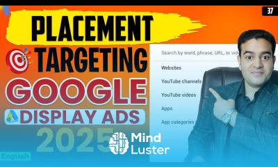 Google Display Ads Placement Targeting Tutorial 2025 Google Display Ads Course in English