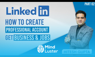 LinkedIn Business Account Creation Create Professional LinkedIn Account linkedincourse