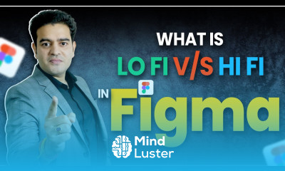 What is LoFi Vs HiFi in Figma UX UI Designing Complete Course