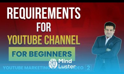 Requirements for Starting a YouTube Channel Things to Prepare Before Creating a Youtube Channel