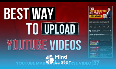 How to Upload Videos on YouTube in order to Get More Views and Clicks youtubetips