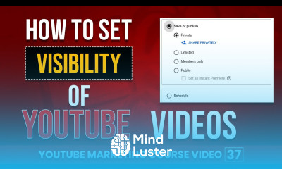 YouTube Video Visibility Settings Tutorial How to set YouTube Video Private Public and Unlisted