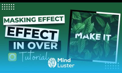 Easy Masking Effect With Over How To Use Masking Effect In Over Over App Tutorial Designtalk