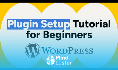 WordPress Plugin Setup Tutorial for Beginners