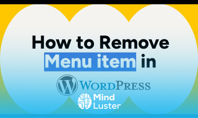How to Remove a Menu Item in WordPress Step by Step Guide