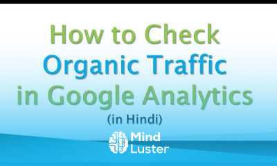 How to Check Organic Traffic in Google Analytics Hindi