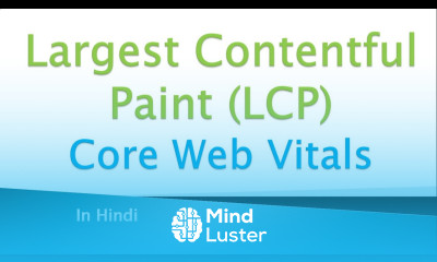 LCP Largest Contentful Paint How to Fix LCP issue longer than 4s Core Web Vitals Hindi