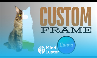 Learn How to Make Custom Frames using Canva in a Minute