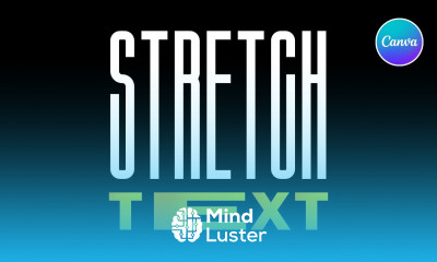 3 Ways to Stretch Text in Canva