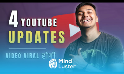 हर Video Viral होगी 4 New YouTube Updates