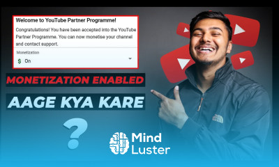 5 Things To Do After Getting Monetized on YouTube Monetization Hone Ke Baad Kya Kare