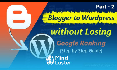 How to Transfer From Blogger to WordPress without Losing Google Ranking Hindi