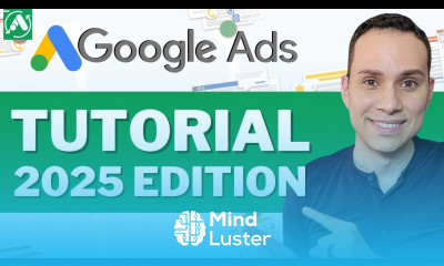 The Ultimate Google Ads Tutorial in 2025 Free Course