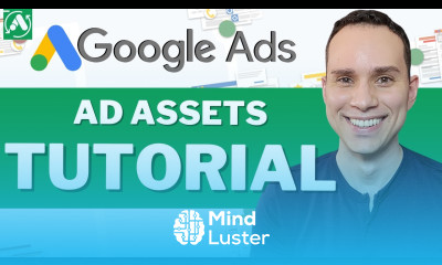 Ultimate Google Ad Assets Extensions Tutorial 2023