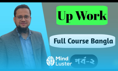 Up Work Full Course Bangla 2023 Part 2 Up Work A to Z Bangla 2023