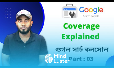 গুগল সার্চ কনসোল কভারেজ ইসু । Search console Coverage Explained Google Search Console
