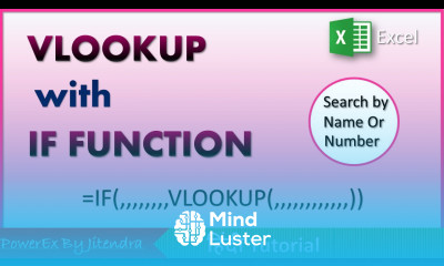 Vlookup with If Function in Excel How to use Vlookup with If Function in Excel