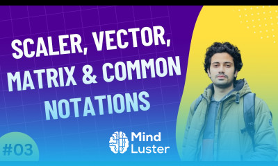 03 Scaler Vector Matrix Common Notations Linear Algebra for Machine Learning AI Bangla
