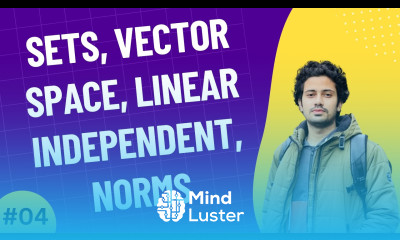 04 Sets Vector Space Linear Independent Norms Linear Algebra for Machine Learning Bangla