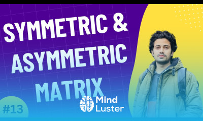 13 Symmetric Asymmetric Matrix Linear Algebra for Machine Learning AI Data Science Bangla