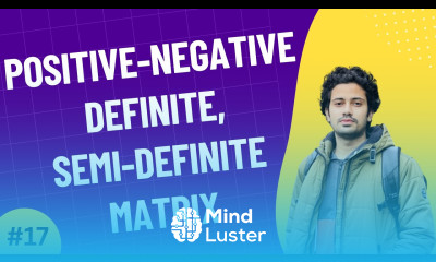 17 Positive Negative Definite Semi Definite Matrix Linear Algebra for Machine Learning Bangla