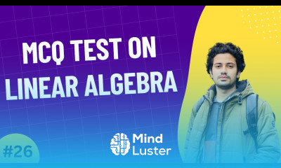 26 Linear Algebra Practice Tests MCQ Linear Algebra for Machine Learning Data Science Bangla