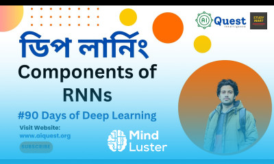 RNN Main Components of Recurrent Neural Networks RNNs Bangla Tutorial