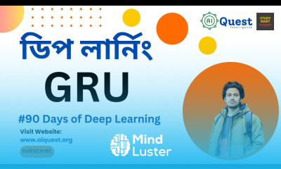 GRU Understanding Gated Recurrent Unit GRU in Deep Learning Bangla Tutorial