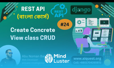 24 Django RestAPI Bangla Tutorials How to Create Concrete View class CRUD Django Rest Framework