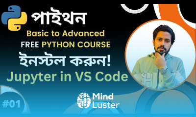 Day 1 1 60 Days of Python পাইথন কোর্স Installing Jupyter Notebook in VS Code All Steps