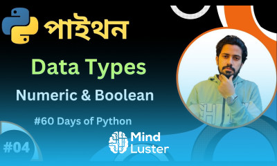 Day 04 60 Days of Python বাংলা Data Types in Python Numeric Boolean Python Bangla Tutorial
