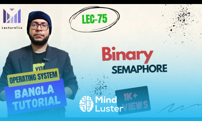 Part 3 22 Binary Semaphore Part1 OS বাংলা টিউটোরিয়াল