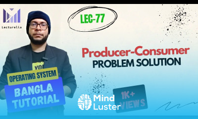 Part 3 24 Producer Consumer Problem Solution OS বাংলা টিউটোরিয়াল