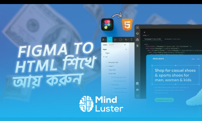ঘরে বসে আয় করুন Freelancing Figma To HTML শিখে। Part 1