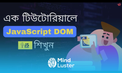 JavaScript DOM Crash Course বাংলা। এক ভিডিওতে JS DOM শিখুন